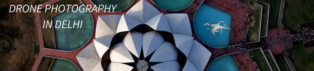 DRONE PHOTOGRAPHY IN DELHI 1400 X 320